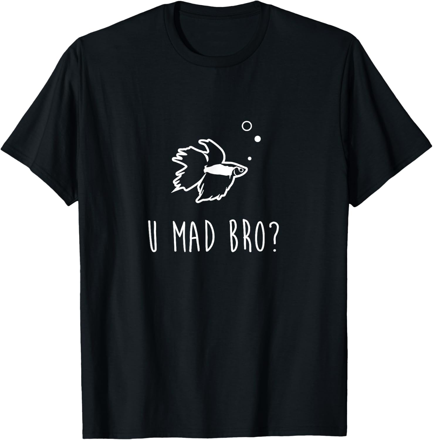 Betta Fish Shirt, U Mad Bro Funny Cute Pet Owner Gift T-Shirt - T-Shirt | Black