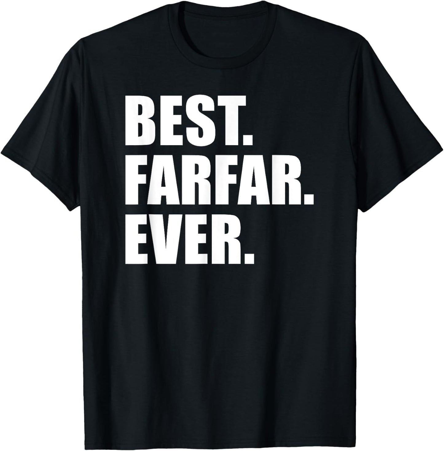 Best Farfar Ever Paternal Swedish Grandfather T-Shirt - T-Shirt | Black