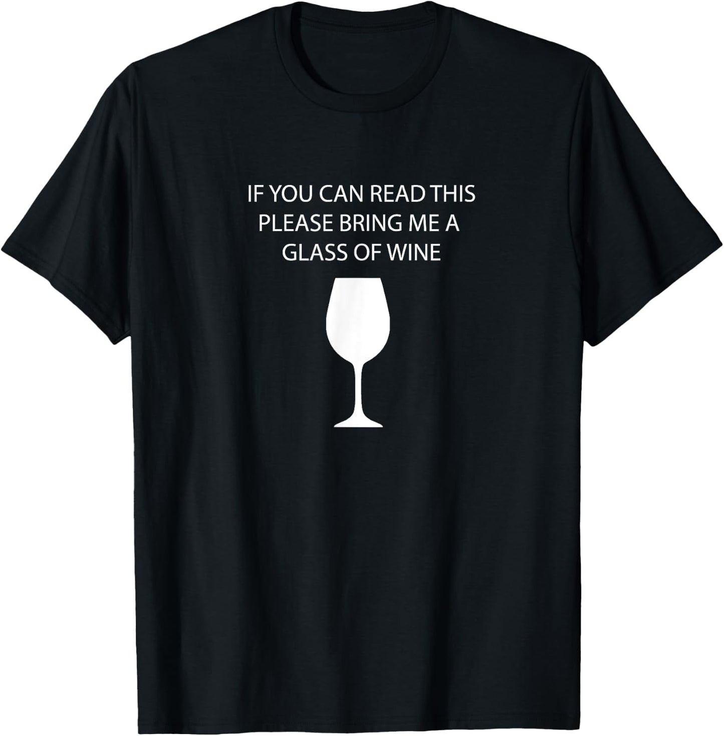 Wine Lovers - If you can read this please bring me.. T-Shirt - T-Shirt | Black