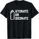Hydrate or Diedrate T-Shirt - T-Shirt | Black