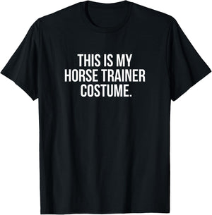 This Is My Horse Trainer Costume Funny Halloween T-Shirt - T-Shirt | Black