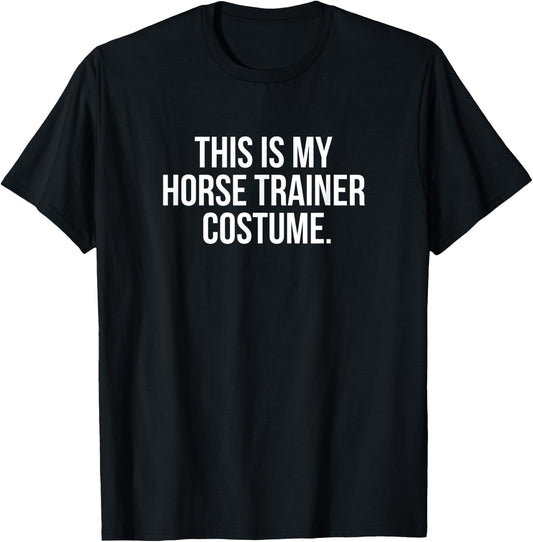 This Is My Horse Trainer Costume Funny Halloween T-Shirt - T-Shirt | Black