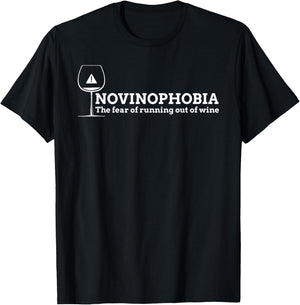 Novinophobia the fear of running out of wine sommelier drink T-Shirt - T-Shirt | Black