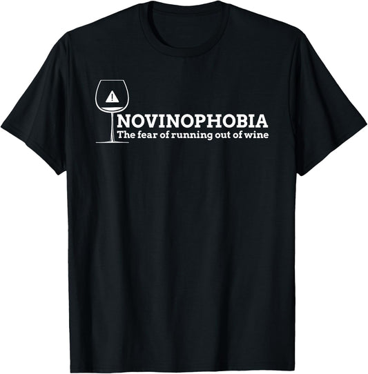 Novinophobia the fear of running out of wine sommelier drink T-Shirt - T-Shirt | Black