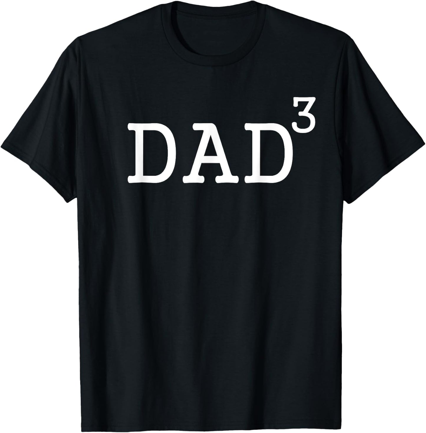 Dad To The Third Power Dad Of 3 Kids To The 3rd Power Shirt T-Shirt - T-Shirt | Black