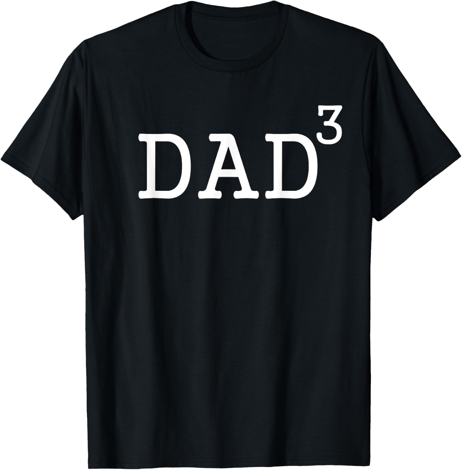 Dad To The Third Power Dad Of 3 Kids To The 3rd Power Shirt T-Shirt - T-Shirt | Black