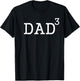 Dad To The Third Power Dad Of 3 Kids To The 3rd Power Shirt T-Shirt - T-Shirt | Black
