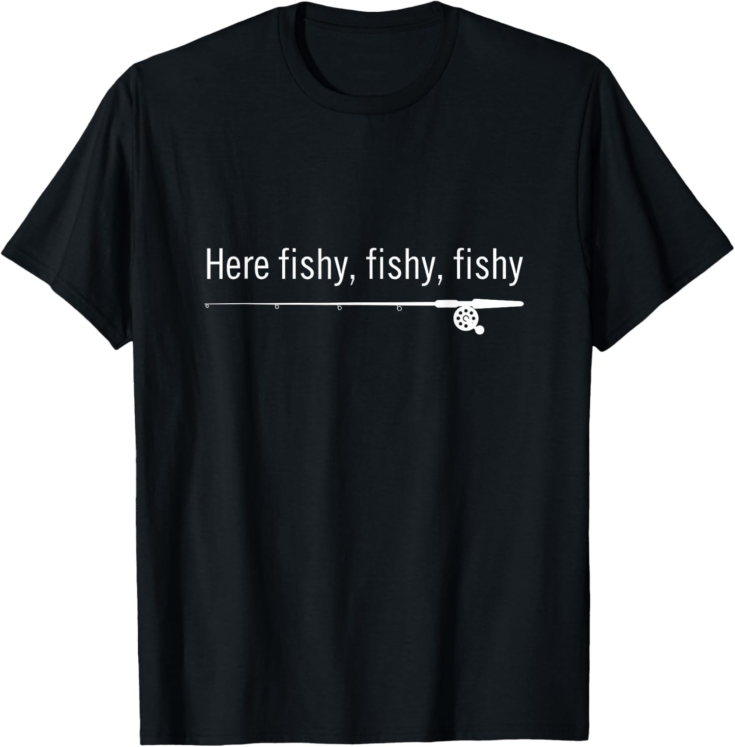 Fishy Shirt | Funny Fishing Sayings T-Shirt - T-Shirt | Black