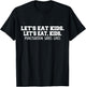 Lets Eat Kids Punctuation Saves Lives Commas Matter T-Shirt - T-Shirt | Black