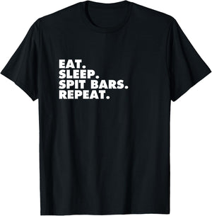 Eat Sleep Spit Bars Music Artist Rap Star Gift T Shirt T-Shirt - T-Shirt | Black