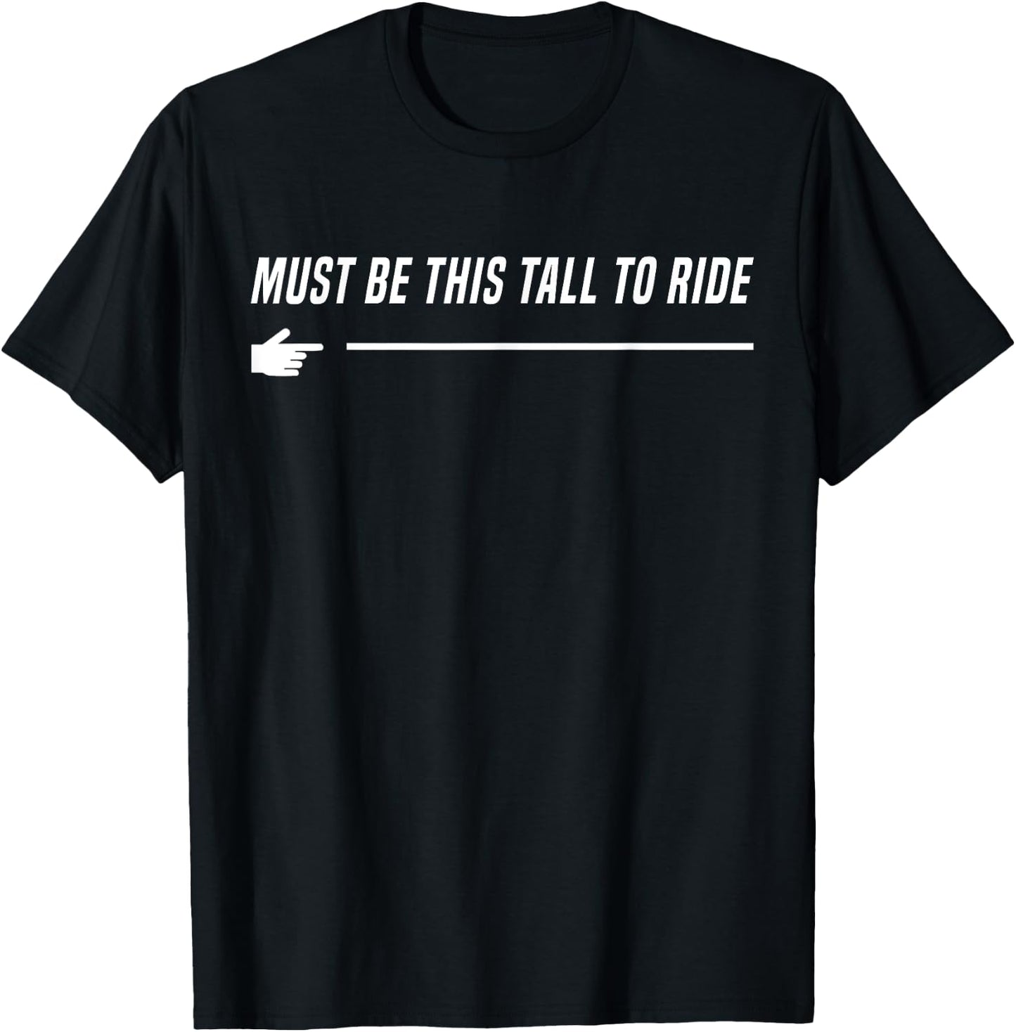 Adult Humor Dirty Joke Must Be This Tall To Ride T-Shirt - T-Shirt | Black