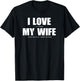 I LOVE it when MY WIFE let's me play video games T-Shirt - T-Shirt | Black