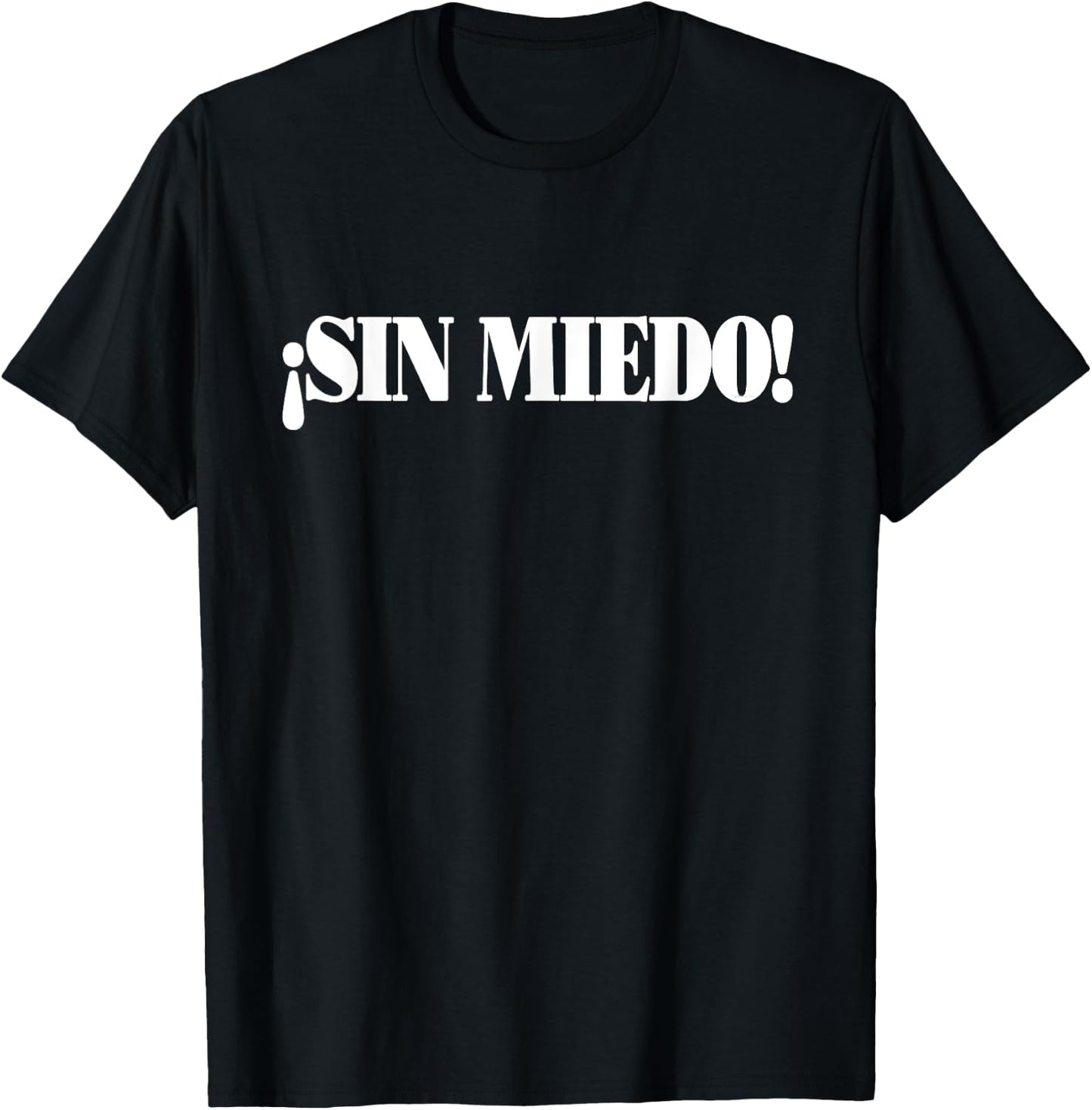Live Without Fear (Spanish) Sin Miedo Motivational Design T-Shirt - T-Shirt | Black