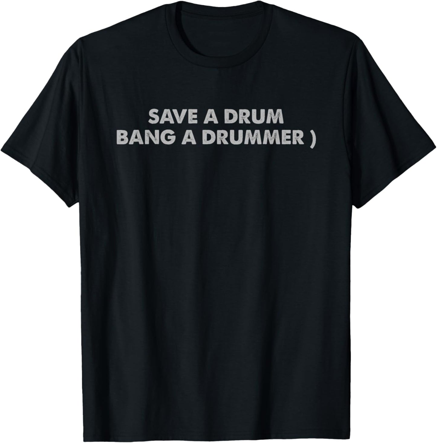 Save A Drum Bang A Drummer T-Shirt - T-Shirt | Black