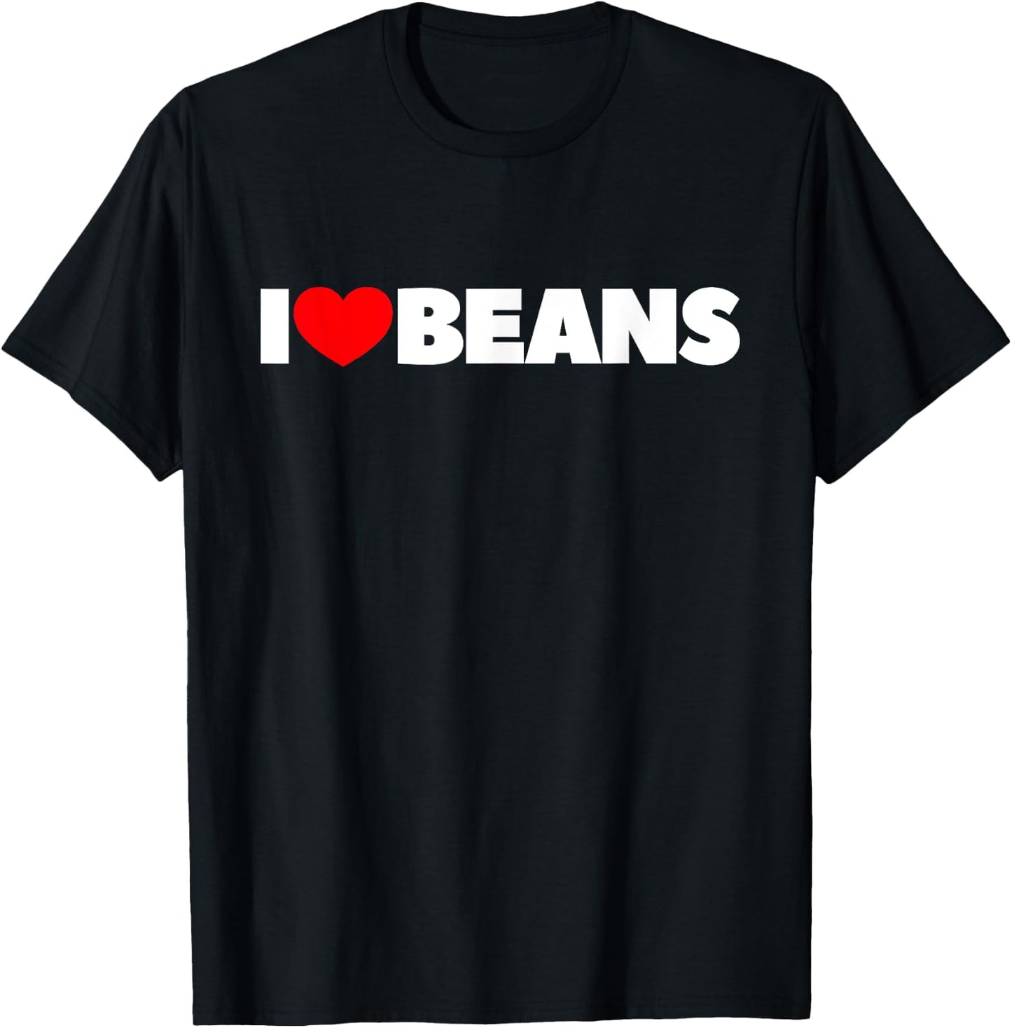 I Love (Heart) Beans T-Shirt - T-Shirt | Black