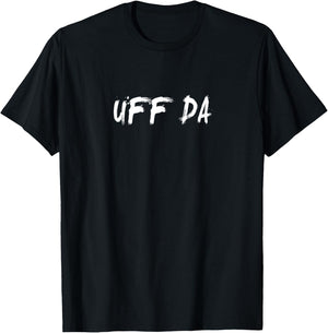 Uff Da Saying - Funny Uff Da Xmas Gift T-Shirt - T-Shirt | Black
