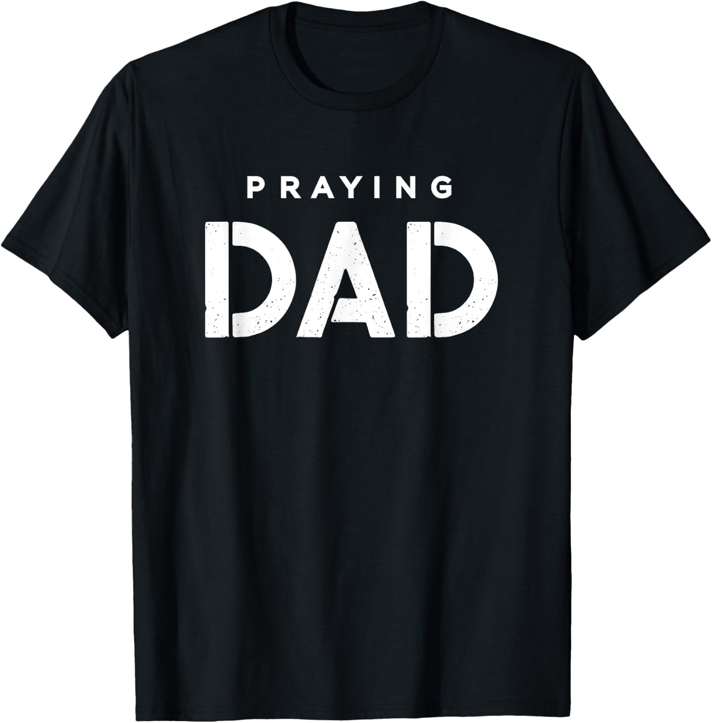 Praying Dad Christian Shirt T-Shirt - T-Shirt | Black