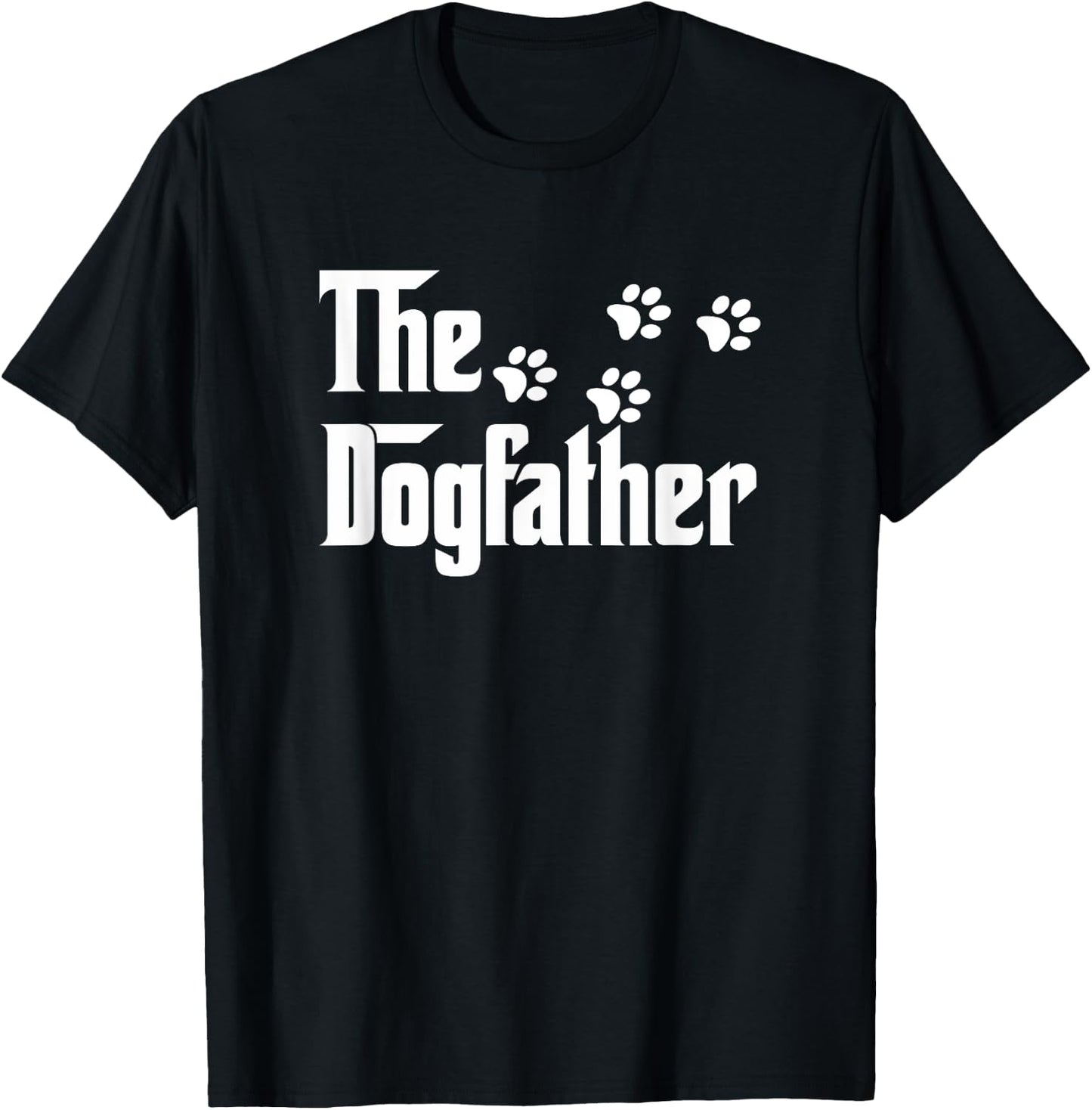 The Dogfather T Shirt Dad Fathers Day Gift Dog Lover T-Shirt - T-Shirt | Black