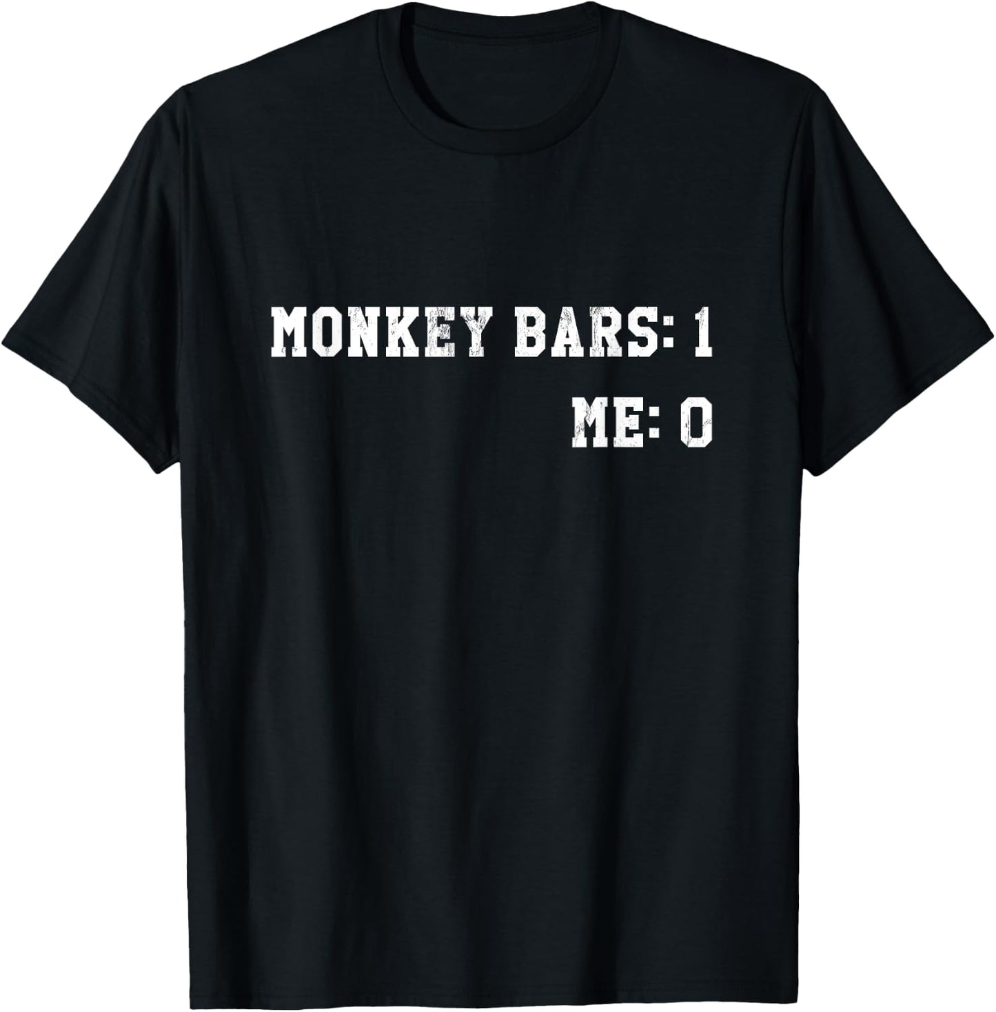 Monkey Bars 1 My Arm 0 T-Shirt - T-Shirt | Black