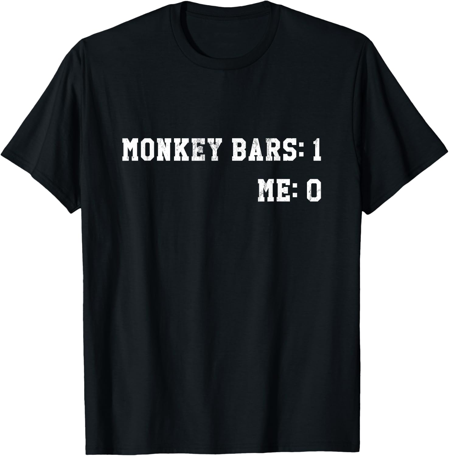 Monkey Bars 1 My Arm 0 T-Shirt - T-Shirt | Black