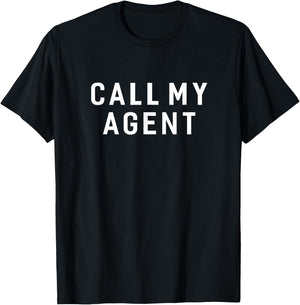 Agent Funny Call My Agent Humor Sarcastic Saying T-Shirt - T-Shirt | Black