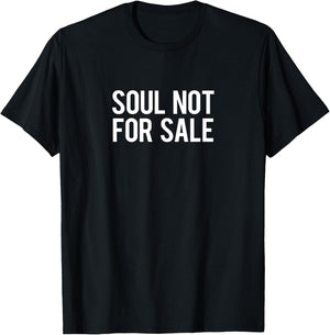 Soul Not For Sale T shirt T-Shirt - T-Shirt | Black