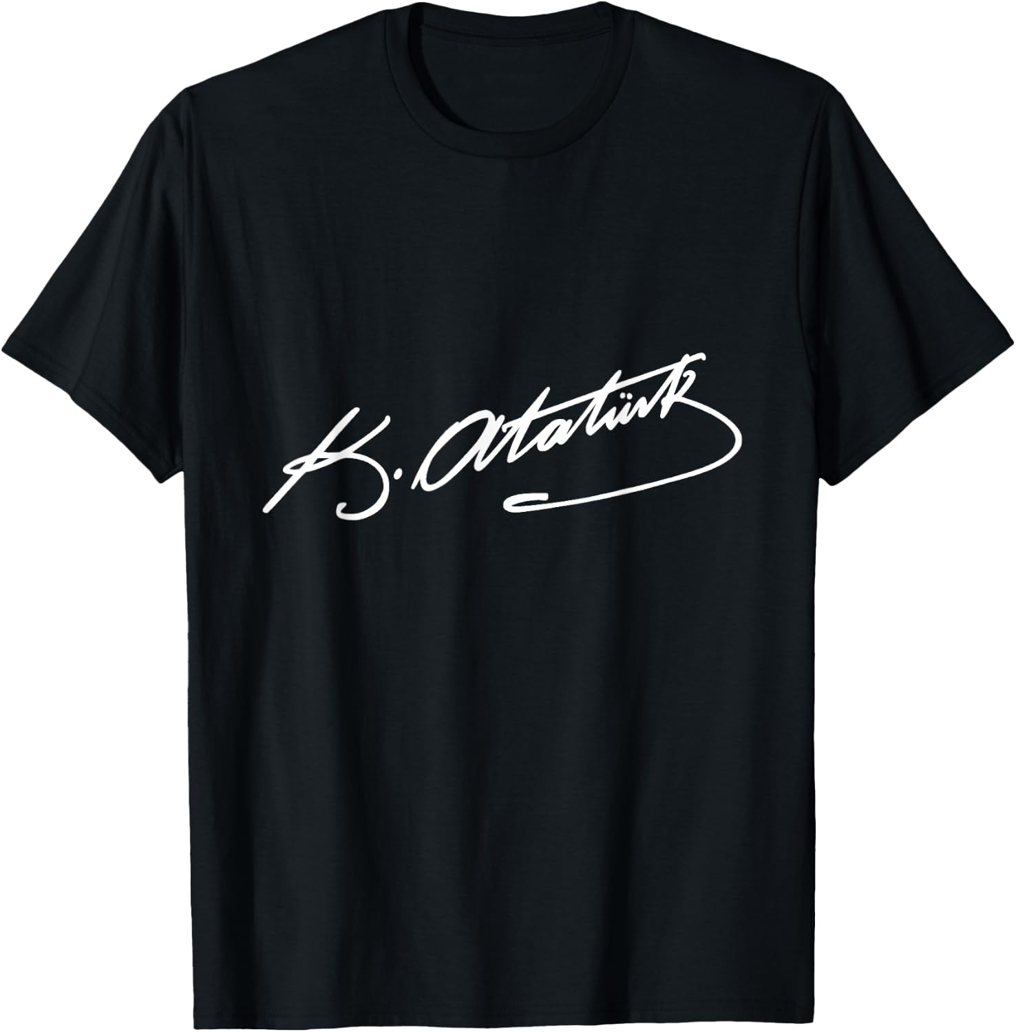 Mustafa Kemal Ataturk Signature Father of Turkey T-Shirt - T-Shirt | Black