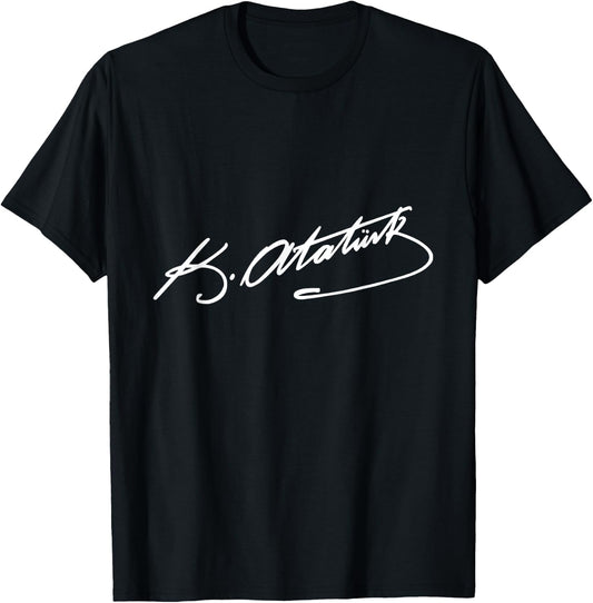 Mustafa Kemal Ataturk Signature Father of Turkey T-Shirt - T-Shirt | Black