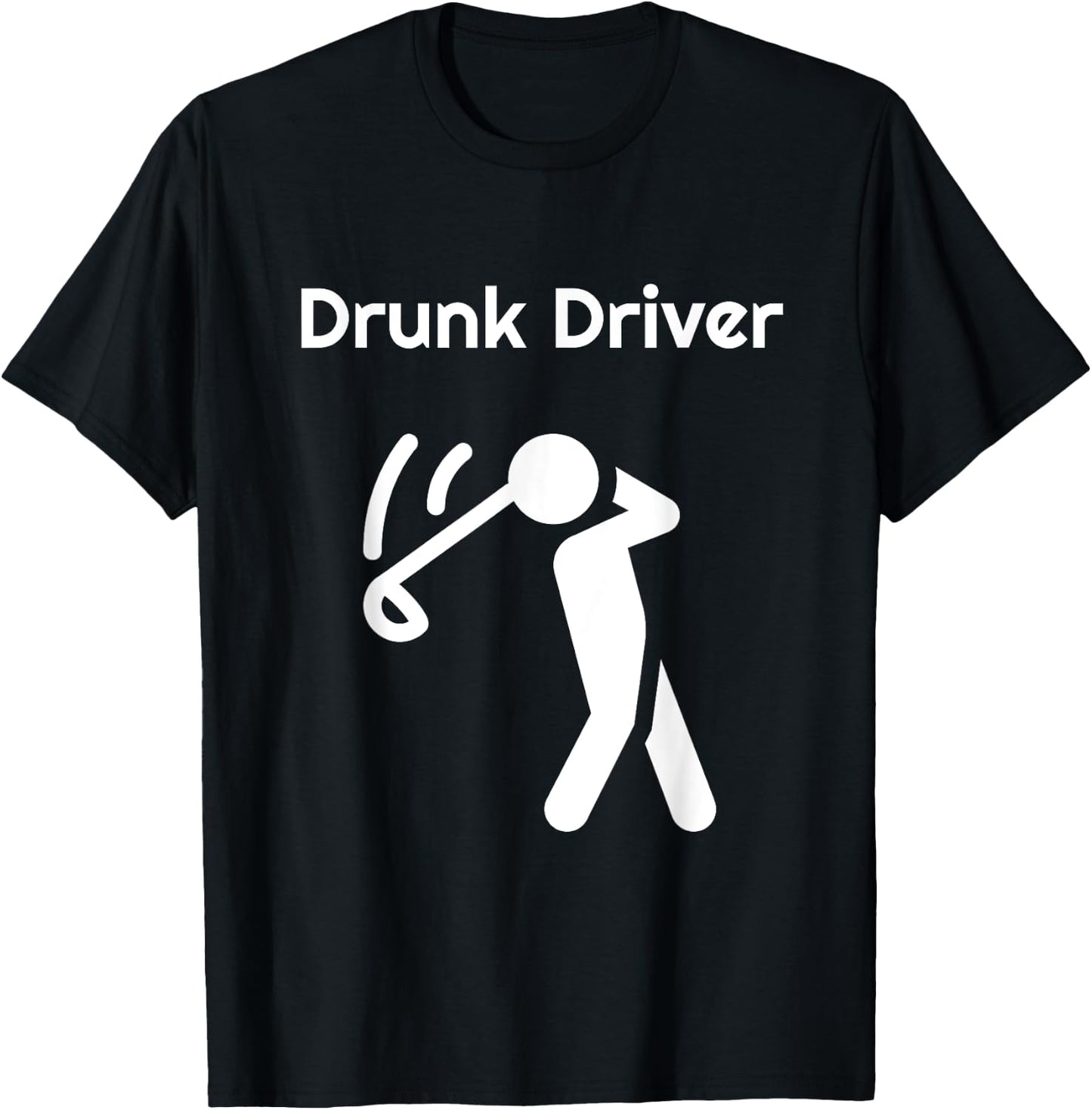 Funny Golf Drunk Driver T-Shirt - T-Shirt | Black