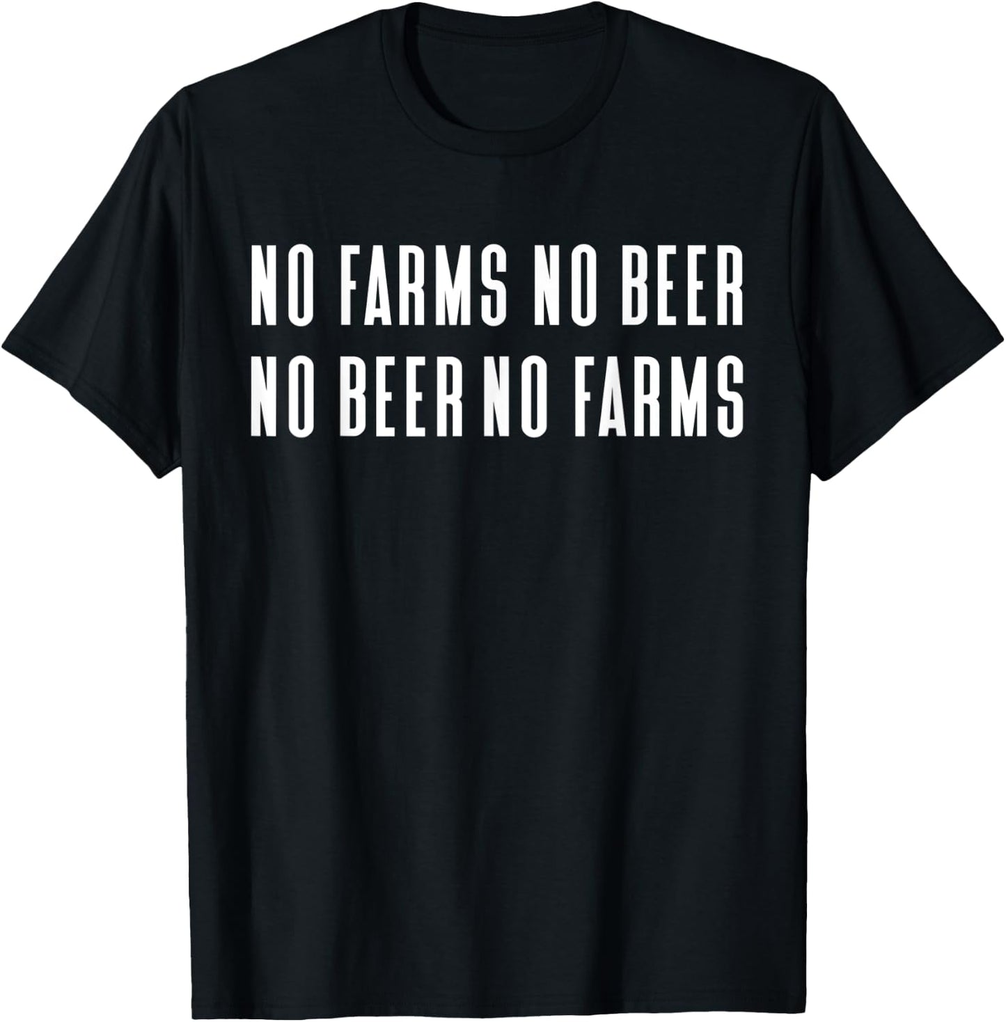 No Farms No Beer Shirt T-Shirt - T-Shirt | Black