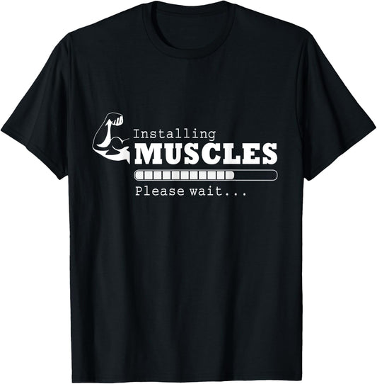 Installing Muscles - Loading - Please Wait...Fitness T-Shirt - T-Shirt | Black