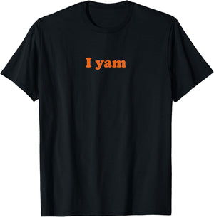She's my sweet potato I yam shirt T-Shirt - T-Shirt | Black
