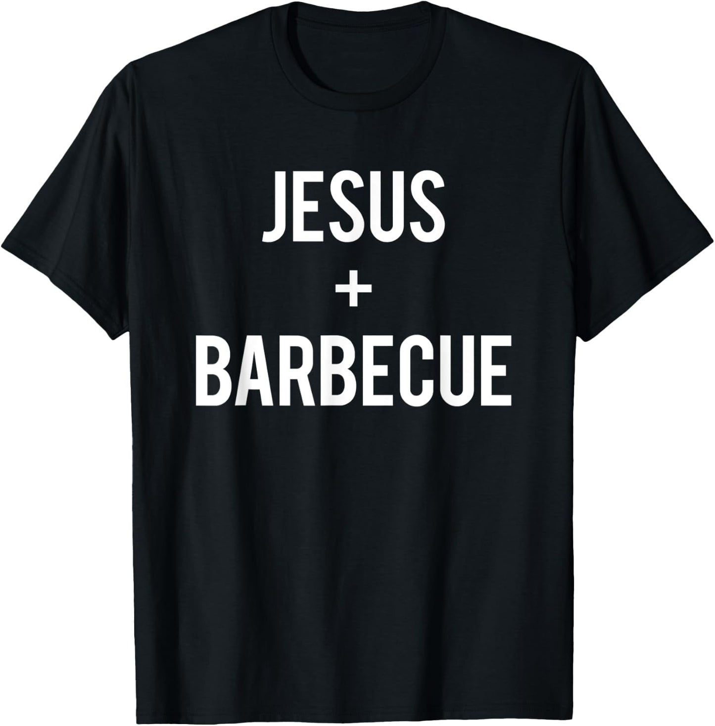 Love Jesus And BBQ Food Faith Quote Funny Christian Gift T-Shirt - T-Shirt | Black