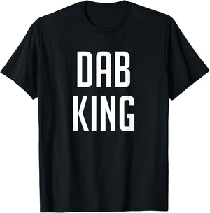 Dab King Dab Dab Dab T-Shirt - T-Shirt | Black