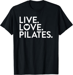 Pilates Saying Shirt Live Love Pilates for Instructors T-Shirt - T-Shirt | Black