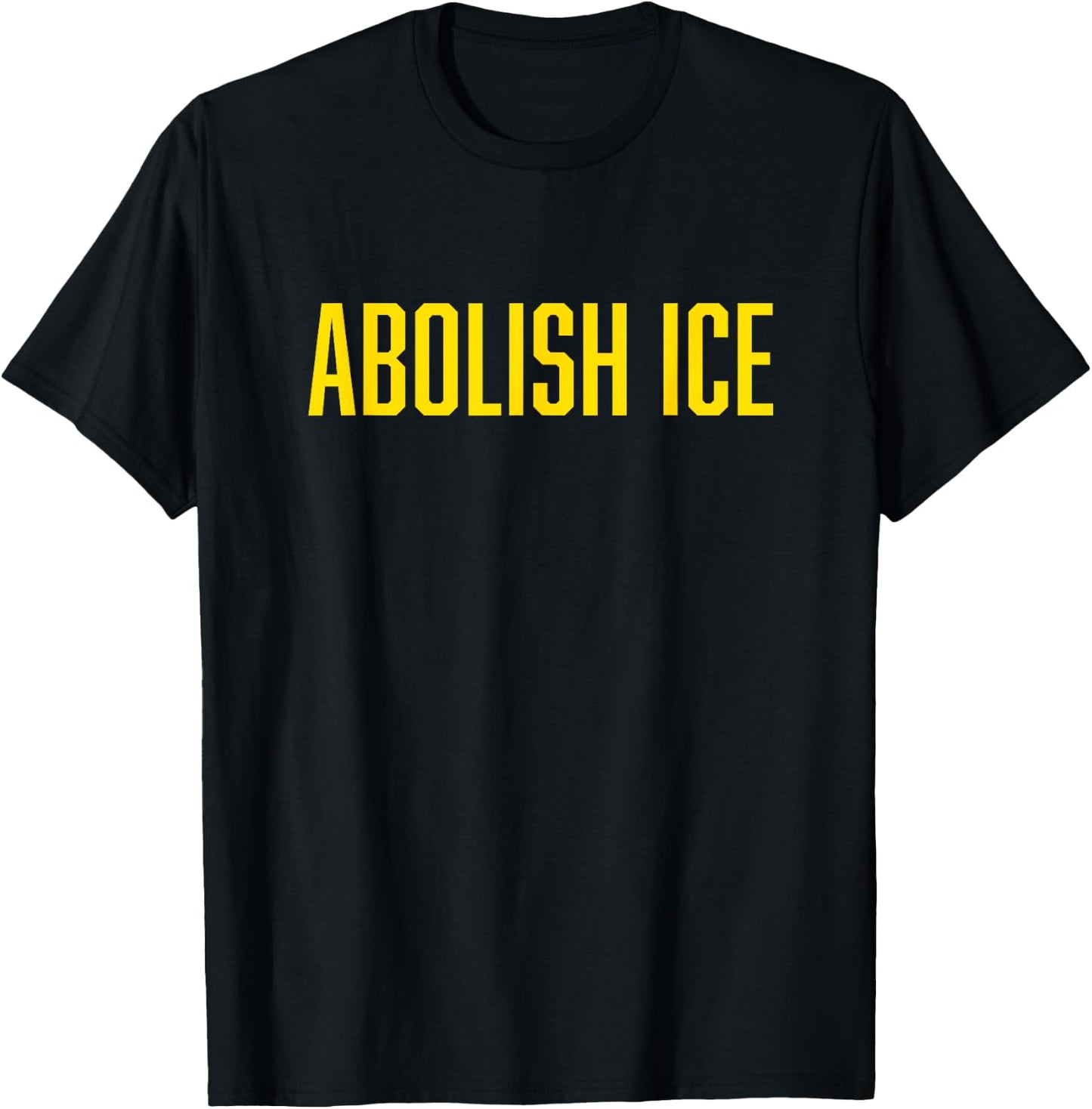 Abolish ICE Protest & Resist Support Immigrants T-Shirt - T-Shirt | Black