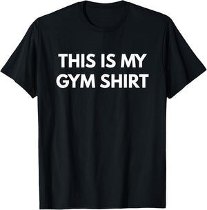 This is my Gym Shirt - Fun Workout Shirts T-Shirt - T-Shirt | Black