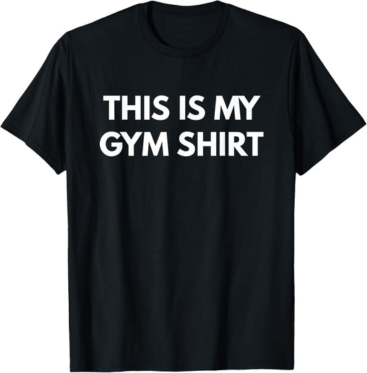 This is my Gym Shirt - Fun Workout Shirts T-Shirt - T-Shirt | Black