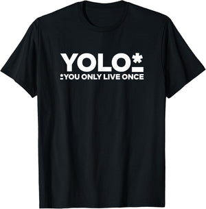YOLO SHIRTS YOLO You Only Live Once Funny Sarcasm Shirt & Gift - -Adults - Black - Small - Short Sleeve - - Modern - Novelty - Humor - Casual - Cotton 60%, Polyester 40% T-Shirt - T-Shirt | Black