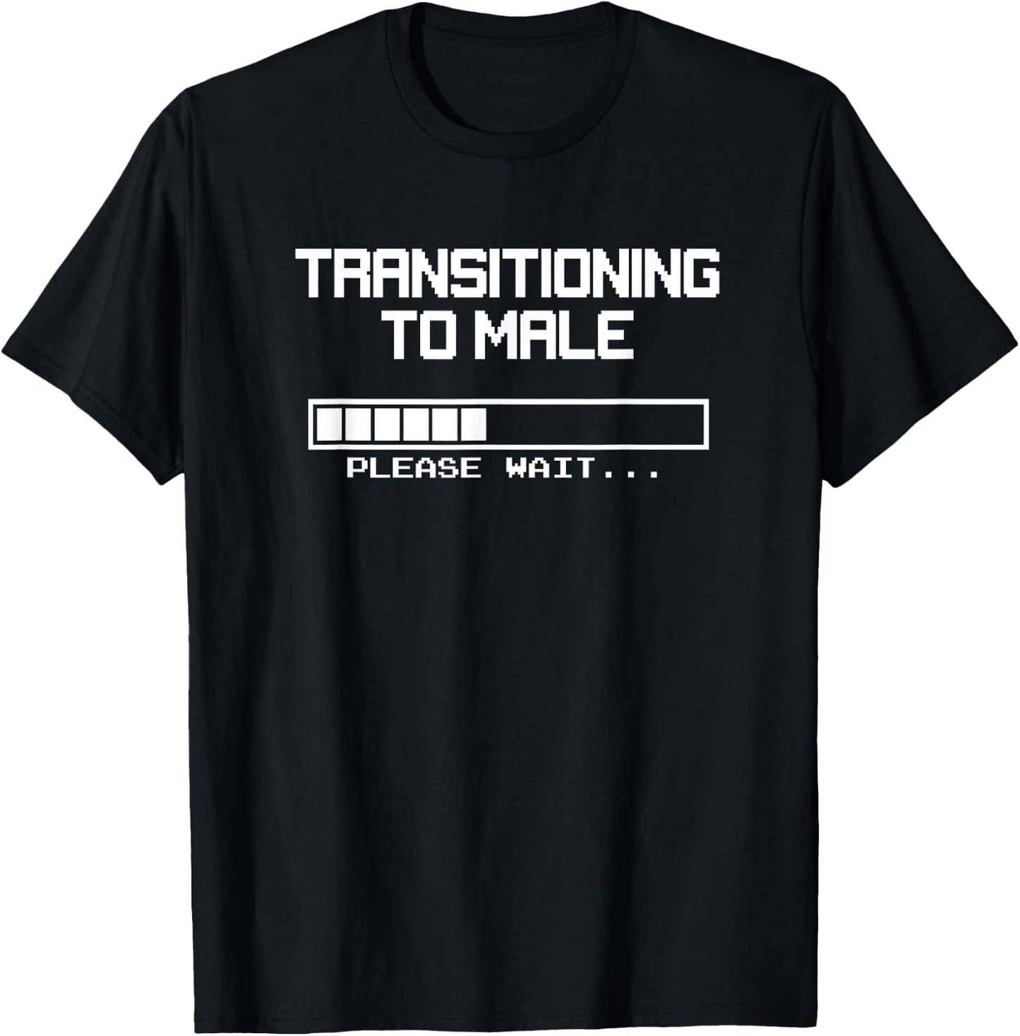 Transitioning to Male, Please Wait FTM Trans T-Shirt - T-Shirt | Black