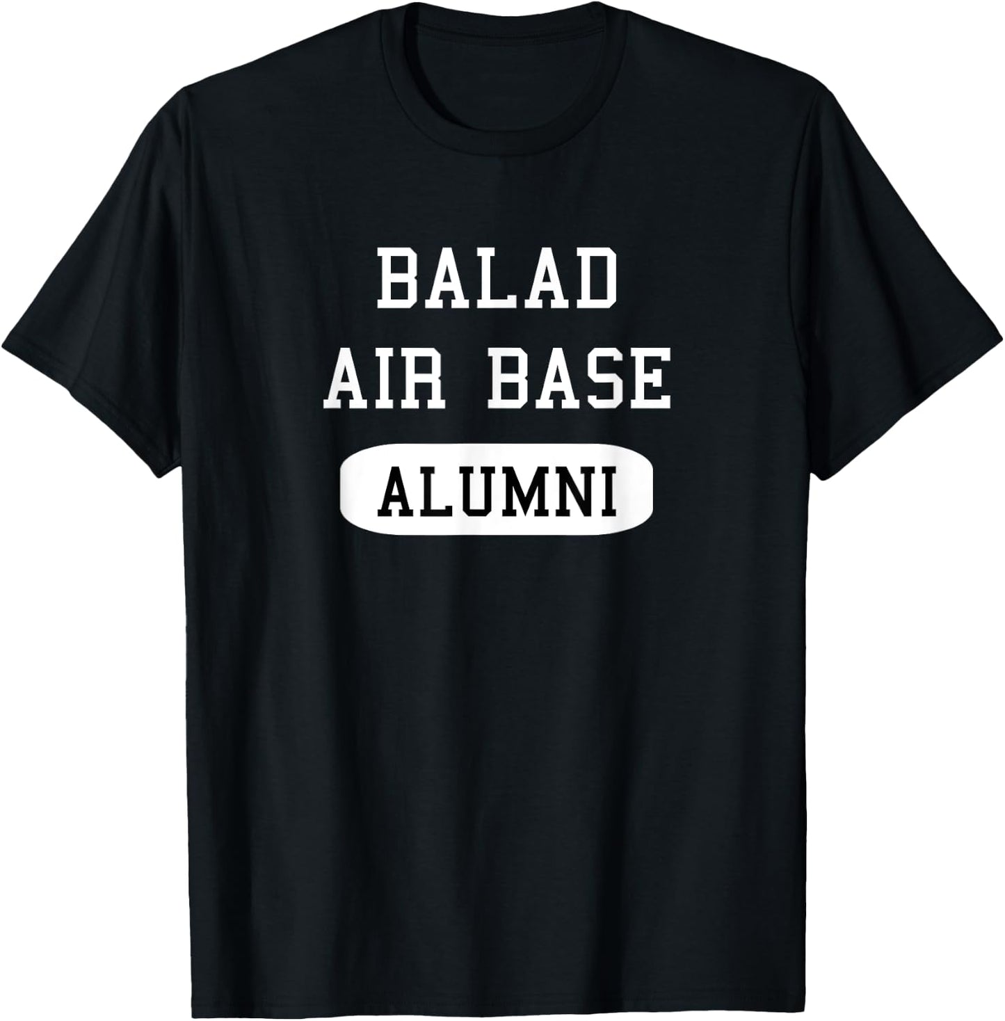 Balad Air Base Alumni Operation Iraqi Freedom T-Shirt - T-Shirt | Black