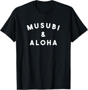 Musubi & Aloha T Shirt Local Hawaii T-Shirt - T-Shirt | Black