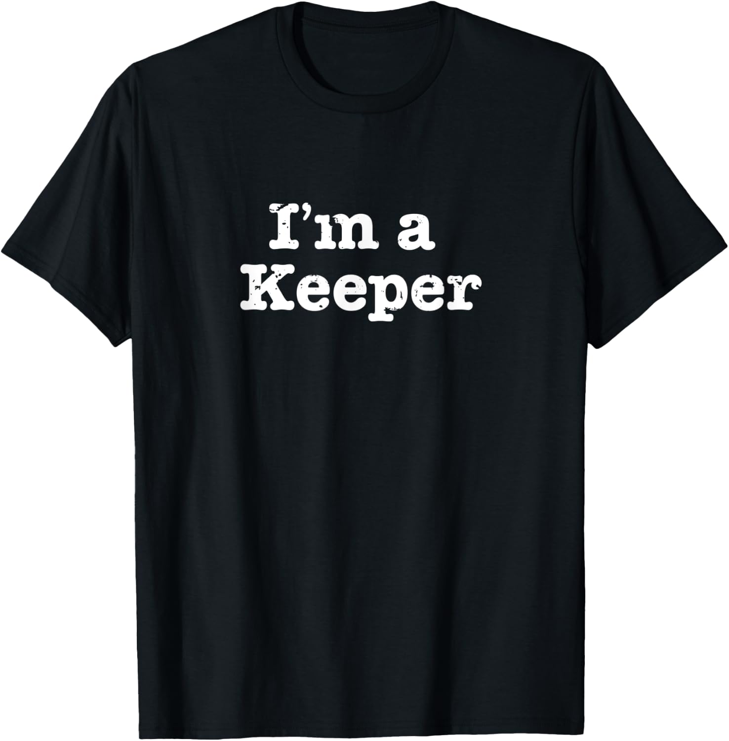 Funny Soccer I'm a Keeper Vintage Distressed T-Shirt - T-Shirt | Black