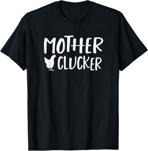Mother Clucker Funny Chicken T-Shirt - T-Shirt | Black