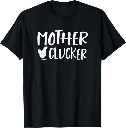 Mother Clucker Funny Chicken T-Shirt - T-Shirt | Black