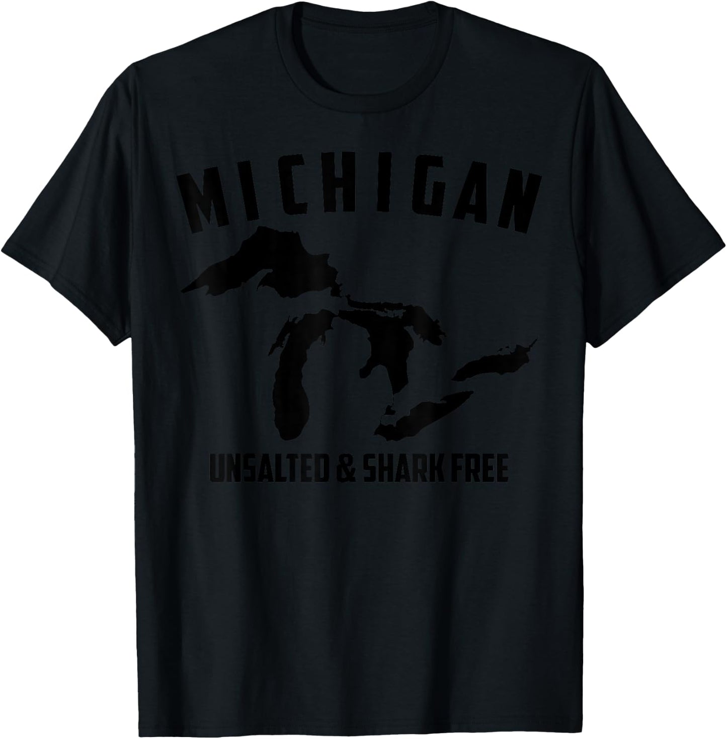 Cool Michigan Unsalted & Shark Free | Funny Fishermen Gift T-Shirt - T-Shirt | Black
