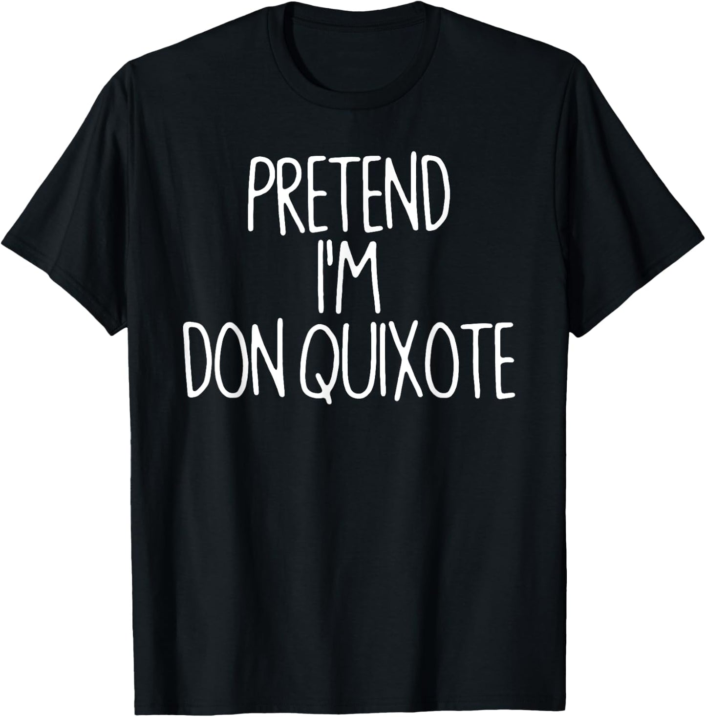 Pretend I'm Don Quixote Matching Lazy Easy Halloween Costume T-Shirt - T-Shirt | Black
