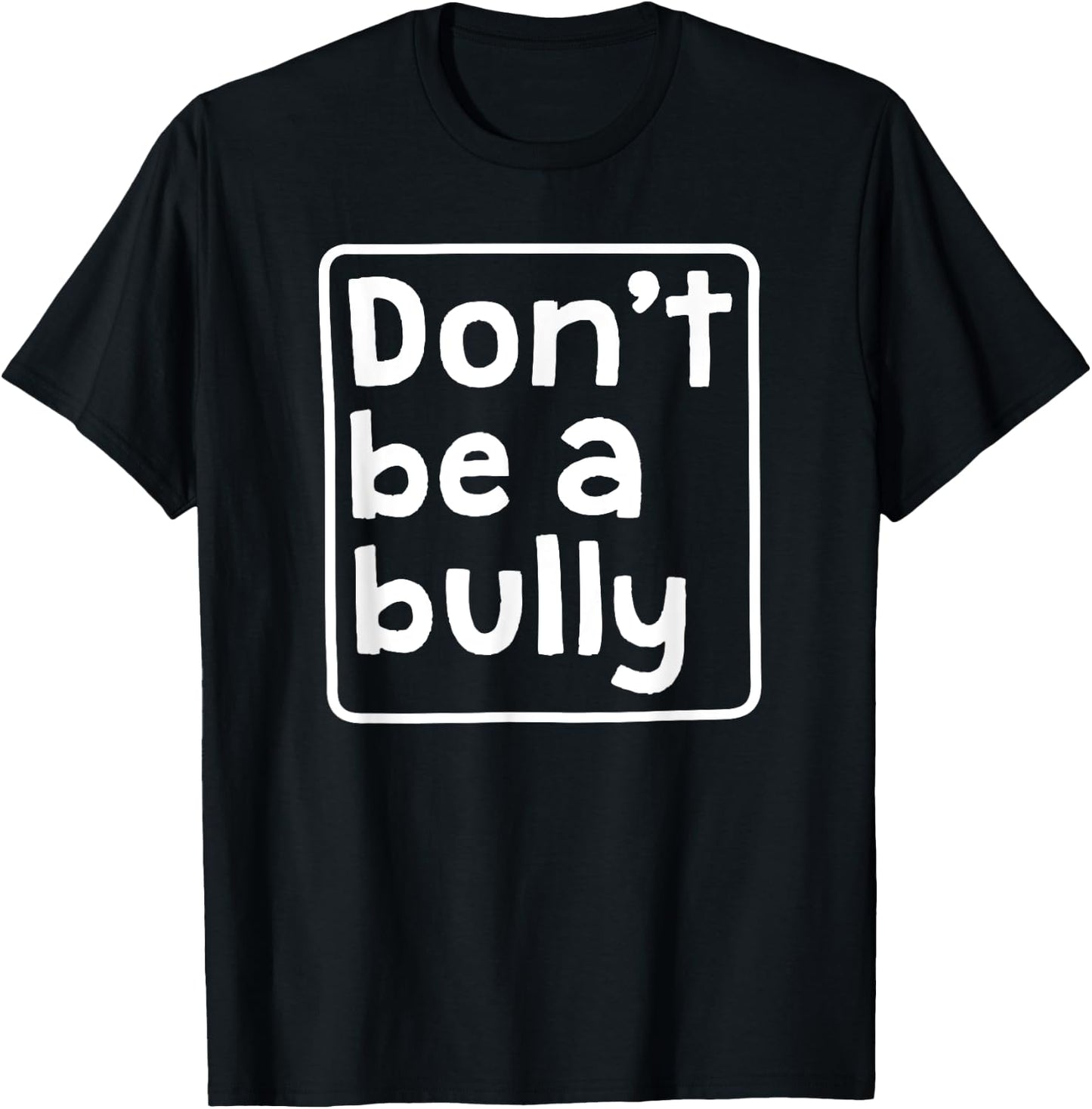 Don't Be A Bully Teacher School Kindness Kind Anti Bully Women Kids T-Shirt - T-Shirt | Black