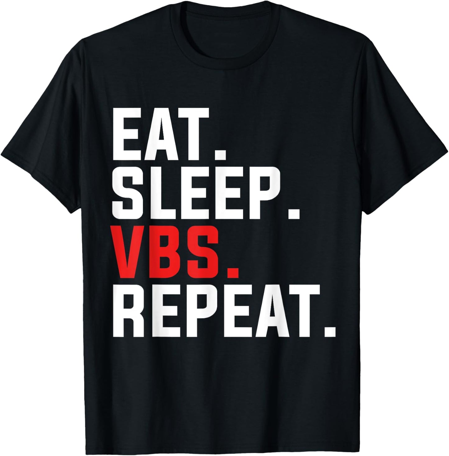VBS Eat Sleep VBS Repeat Vacation Bible School Jesus Christ T-Shirt - T-Shirt | Black