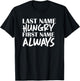 Last Name Hungry First Name Always Foodie T-Shirt - T-Shirt | Black